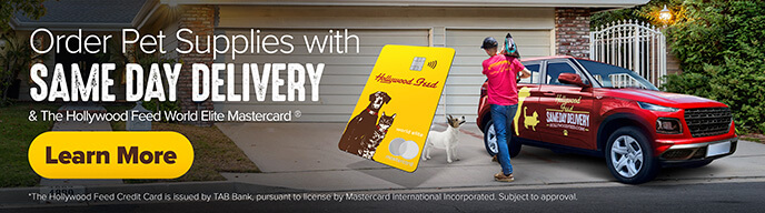 Order Pet Supplies with Same Day Delivery & The Hollywood Feed World Elite Mastercard - Learn More (*The Hollywood Feed Credit Card is issued by TAB Bank, pursuant to license by Mastercard International Incorporated. Subject to approval)