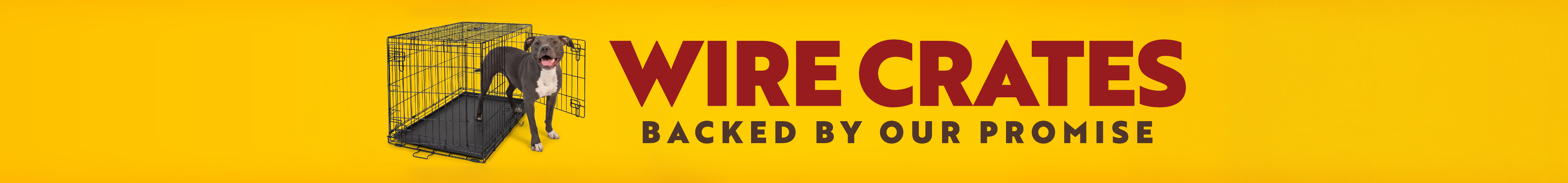Wire Crated Backed By Our Promise