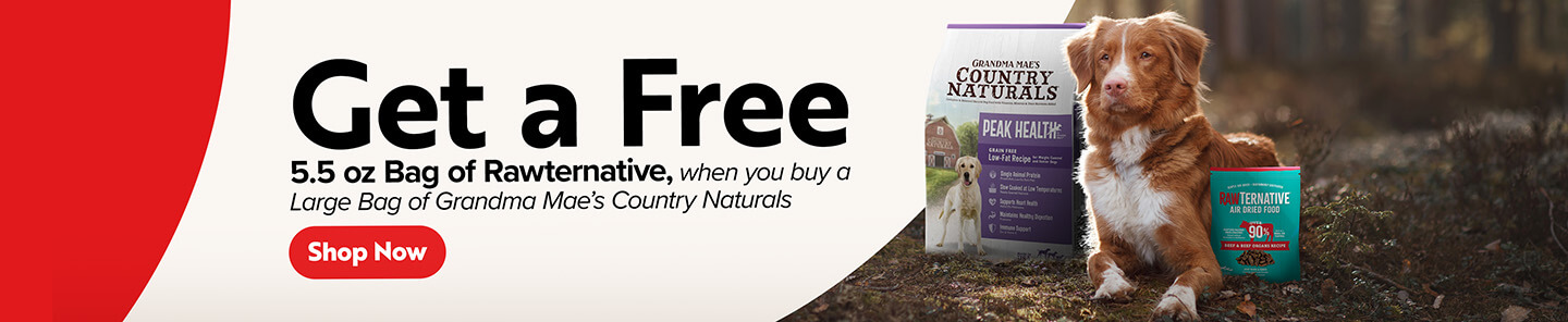 Get a Free 5.5 oz Bag of RawTernative when you Buy a Large Bag of Grandma Mae's Country Naturals - Shop Now